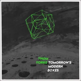 Thom Yorke -Tomorrow’s Modern Boxes [180g Vinyl LP]